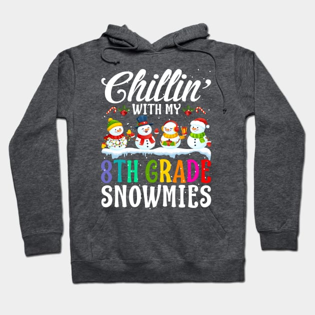 Chillin With My 8Th Grade Snowmies Teacher Xmas Gi Hoodie by intelus